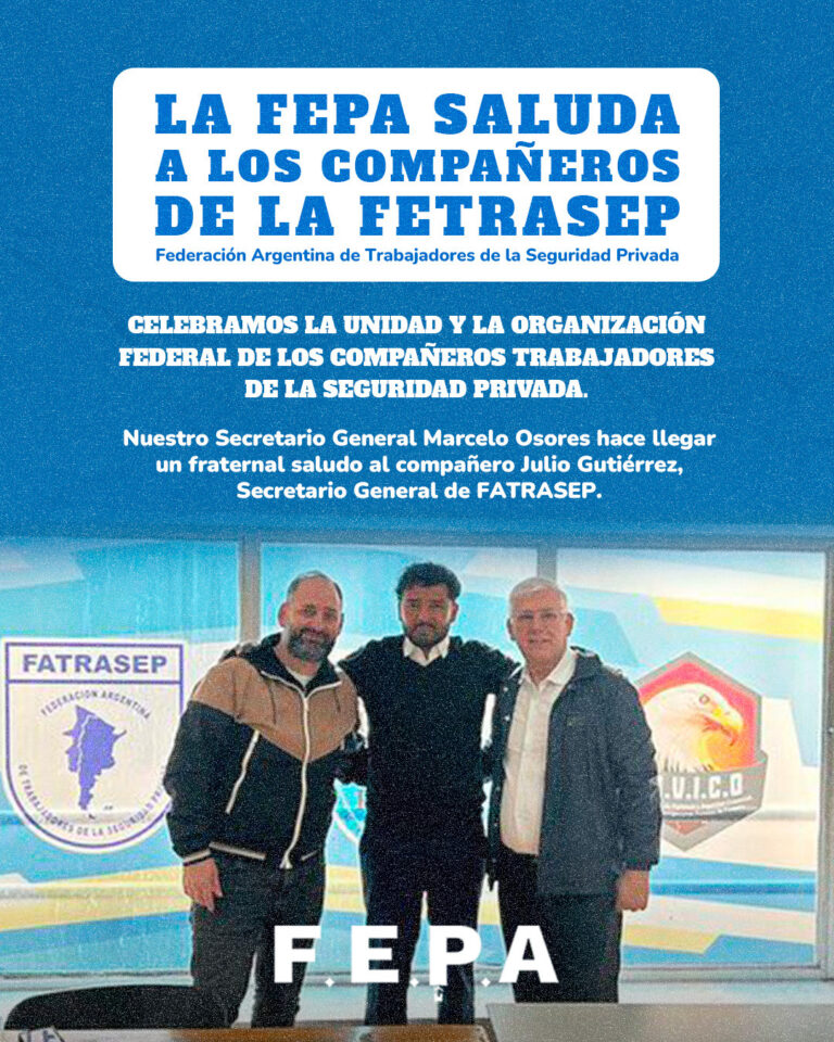 LA FEPA SALUDA A LOS COMPAÑEROS DE LA FETRASEP